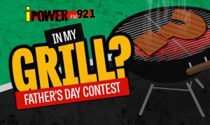 IN MY GRILL FATHER’S DAY CONTEST