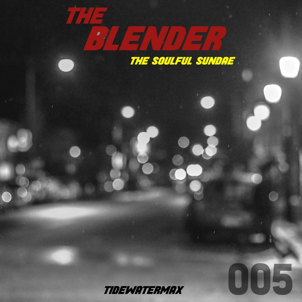 The Blender: "The Soulful Sundae"
