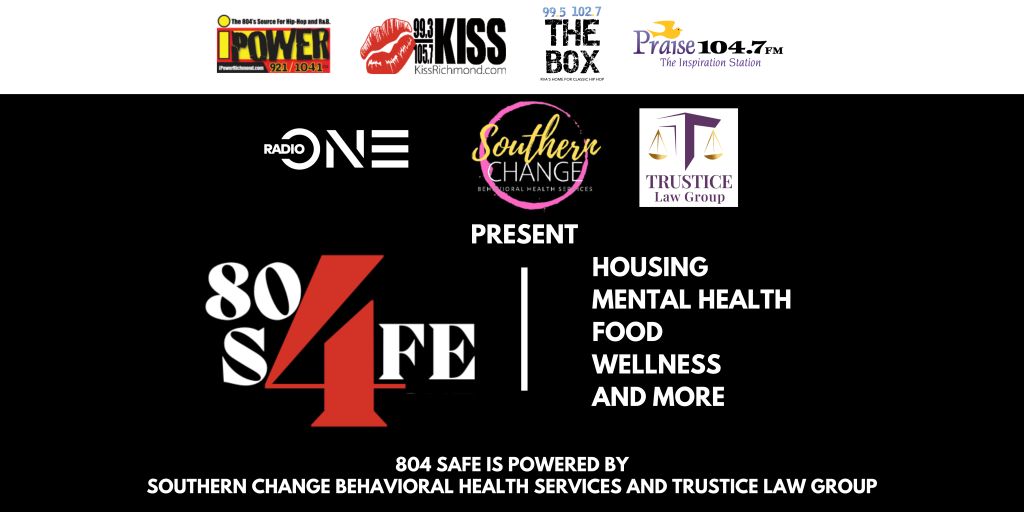 The image shows the logos and branding of several radio stations and organizations, including POWER 92.1, KISS 93.3, The Box, Praise 104.7 FM, Radio One, Southern Change, and Trustice Law Group. The text "804 SAFE" is prominently displayed, along with the message "Housing, Mental Health, Food, Wellness and More".